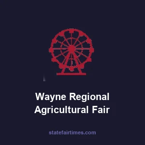 Wayne Regional Agricultural Fair